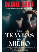 LAS TRAMPAS DEL MIEDO - DANIEL HABIF