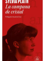 LA CAMPANA DE CRISTAL - SYLVIA PLATH