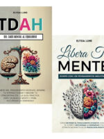 TDAH DEL CAOS MENTAL AL EQUILIBRIO + LIBERA TU MENTE