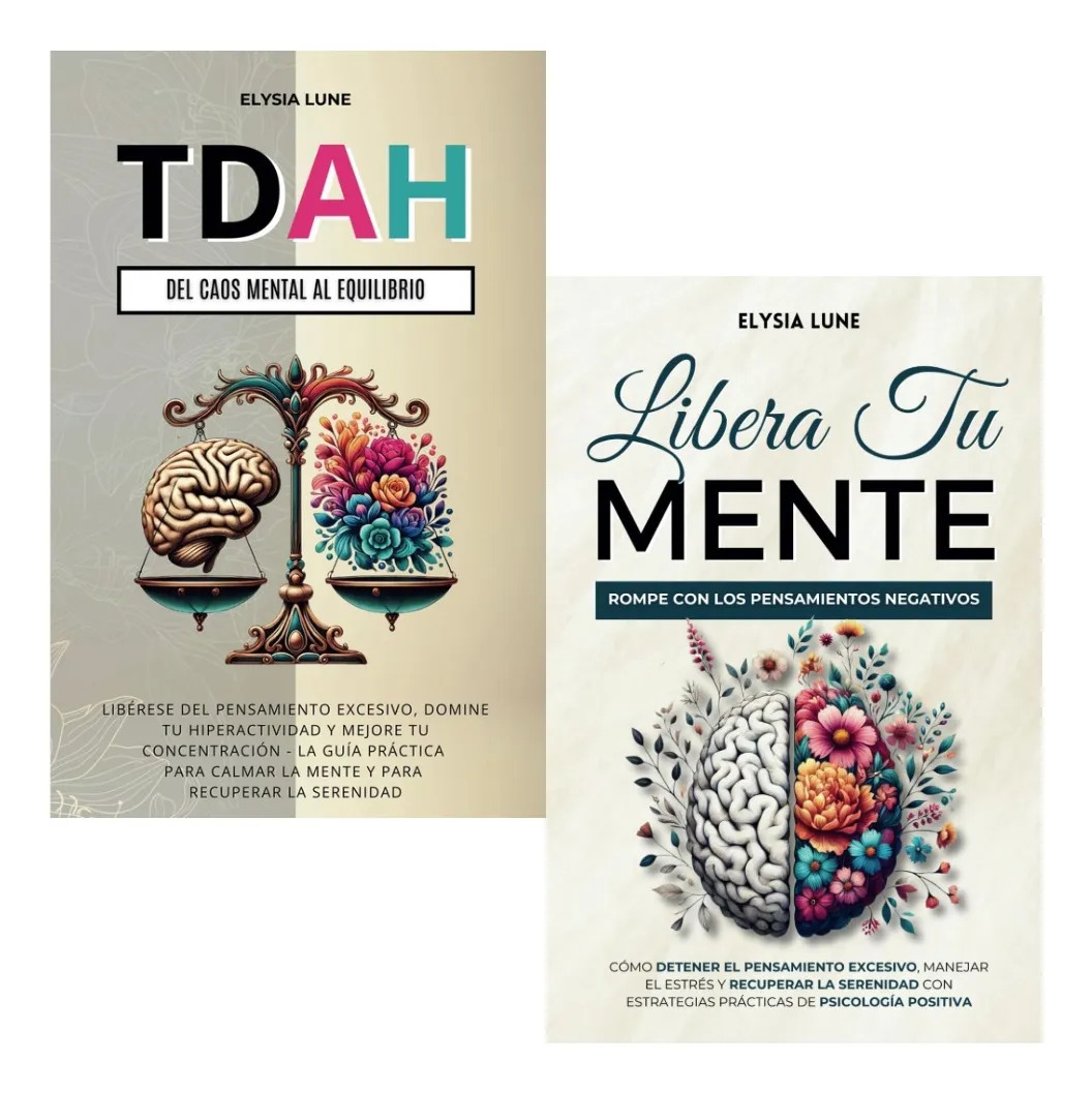 TDAH DEL CAOS MENTAL AL EQUILIBRIO + LIBERA TU MENTE