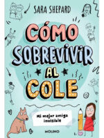 CÓMO SOBREVIVIR AL COLE - MI MEJOR AMIGA INVISIBLE