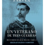 UN VETERANO DE TRES GUERRAS - GUILLERMO PARVEX