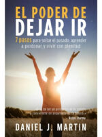 EL PODER DE DEJAR IR - DANIEL J. MARTIN