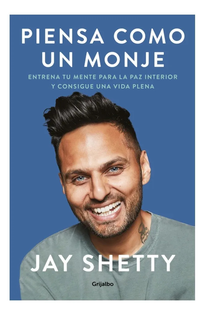 PIENSA COMO UN MONJE - JAY SHETTY