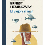 EL VIEJO Y EL MAR - ERNEST HEMINGWAY