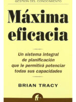 MÁXIMA EFICACIA - BRIAN TRACY