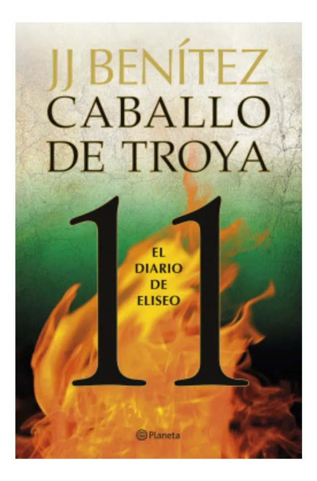 CABALLO DE TROYA 11 EL DIARIO DE ELIESEO - J J BENÍTEZ