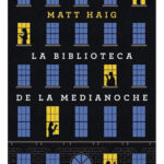 LA BIBLIOTECA DE LA MEDIANOCHE - MATT HAIG