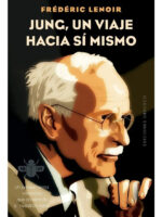 JUNG, UN VIAJE HACIA SÍ MISMO - FRÉDÉRIC LENOIR