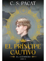EL PRÍNCIPE CAUTIVO. EL GUERRERO - C. S. PACAT