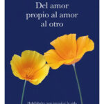 DEL AMOR PROPIO AL AMOR AL OTRO - PILAR SORDO