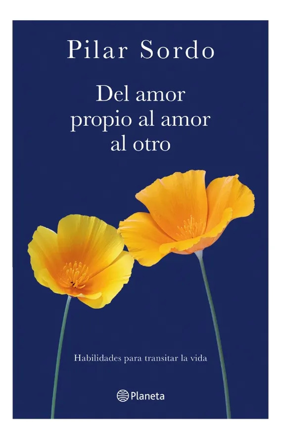 DEL AMOR PROPIO AL AMOR AL OTRO - PILAR SORDO