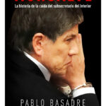 MONSALVE. LA HISTORIA CAÍDA DEL SUBSECRETARIO DEL INTERIOR