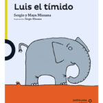 LUIS EL TÍMIDO - SERGIO Y MAYA MISSANA