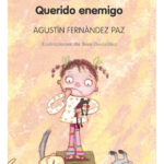 QUERIDO ENEMIGO - AGUSTÍN FERNÁNDEZ PAZ