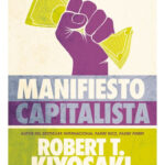 MANIFIESTO CAPITALISTA - ROBERT T. KIYOSAKI