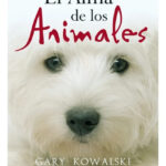 EL ALMA DE LOS ANIMALES - GARY KOWALSKI