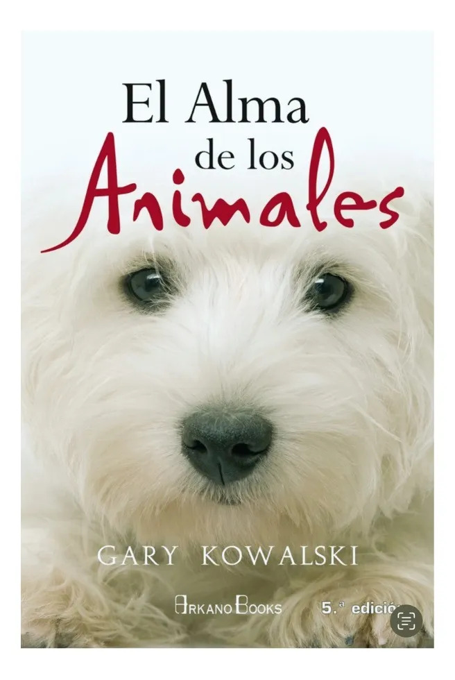 EL ALMA DE LOS ANIMALES - GARY KOWALSKI