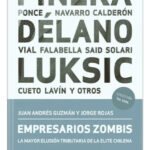 EMPRESARIOS ZOMBIS - JUAN ANDRÉS GUZMÁN Y JORGE ROJAS