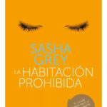 LA HABITACIÓN PROHIBIDA - SASHA GREY
