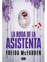 LA BODA DE LA ASISTENTA - FREIDA MCFADDEN