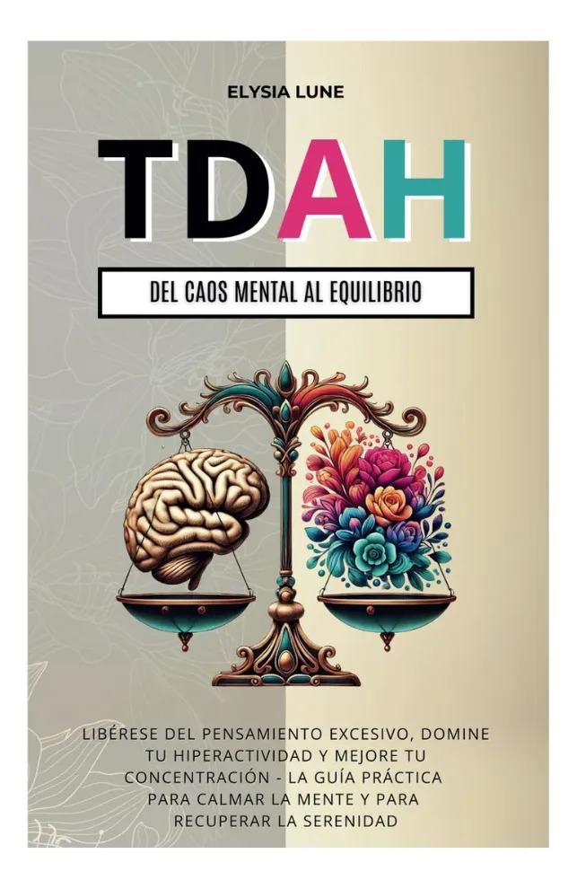 TDAH DEL CAOS MENTAL AL EQUILIBRIO - ELYSIA LUNE