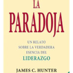 LA PARADOJA - JAMES C. HUNTER