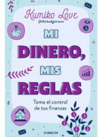 MI DINERO, MIS REGLAS - KUMIKO LOVE