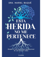 ESTA HERIDA NO ME PERTENECE - DRA. MARIEL BUQUÉ