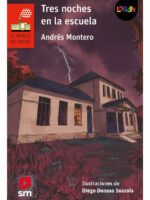 TRES NOCHES EN LA ESCUELA - ANDRÉS MONTERO