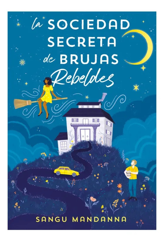 LA SOCIEDAD SECRETA DE BRUJAS REBELDES - SANGU MANDANNA