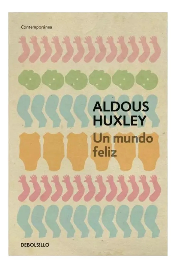 UN MUNDO FELIZ - ALDOUS HUXLEY