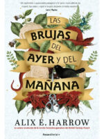 LAS BRUJAS DEL AYER Y DEL MAÑANA - ALIX E. HARROW
