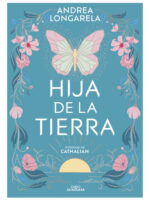 HIJA DE LA TIERRA - ANDREA LONGARELA