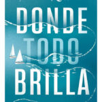 DONDE TODO BRILLA - ALICE KELLEN