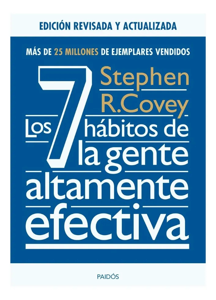 LOS 7 HÁBITOS DE LA GENTE ALTAMENTE EFECTIVA - STEPHEN COVEY