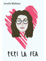 PEPI LA FEA - JOSEFA WALLACE