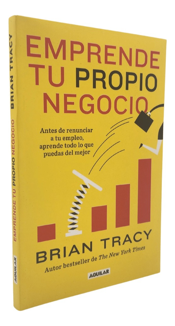 EMPRENDE TU PROPIO NEGOCIO - BRIAN TRACY