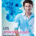 LOS PRÍNCIPES AZULES TAMBIÉN DESTIÑEN - MEGAN MAXWELL