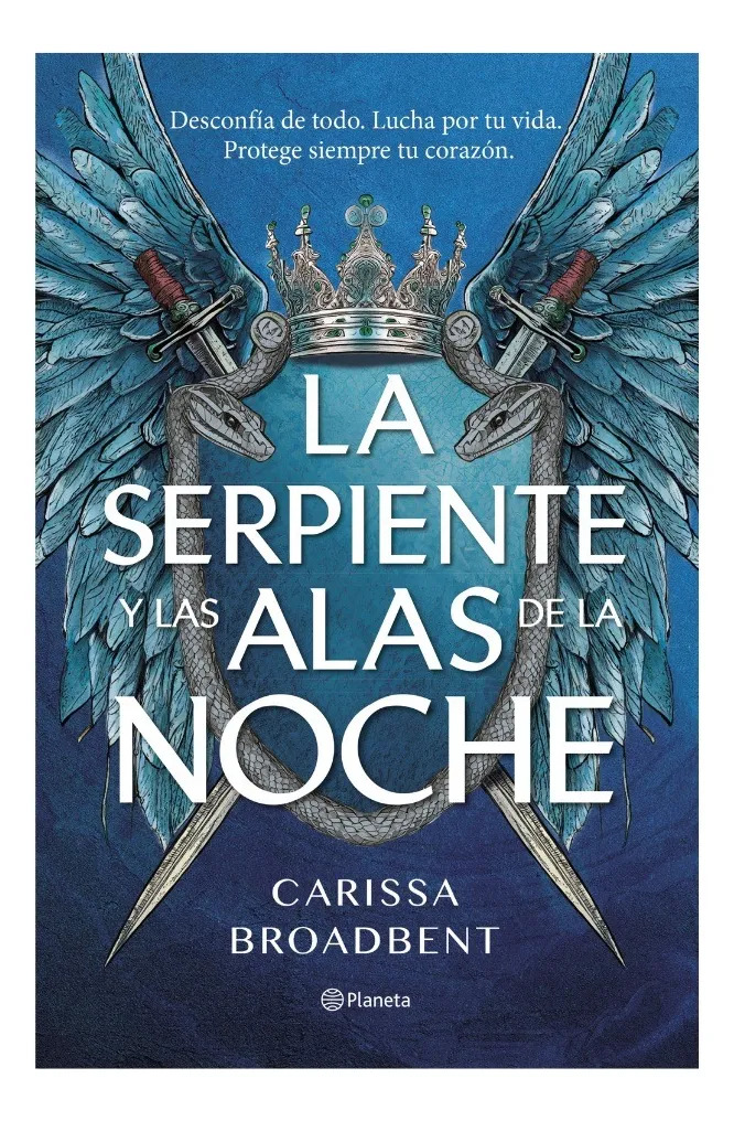 LA SERPIENTE Y LAS ALAS DE LA NOCHE - CARISSA BROADBENT