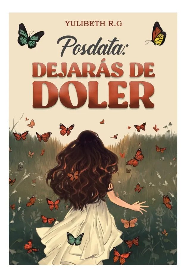 POSDATA: DEJARÁS DE DOLER - YULIBETH R. G