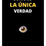 CONOCE LA ÚNICA VERDAD - CONSCIENCIA DISRUPTIVA