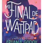 MI FINAL DE WATTPAD - ARIANA GODOY