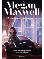 CUÉNTAME ESTA NOCHE - MEGAN MAXWELL
