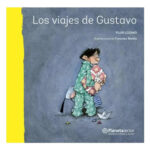 LOS VIAJES DE GUSTAVO - PILAR LOZANO