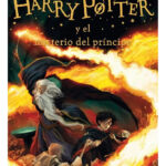 HARRY POTTER Y EL MISTERIO DEL PRÍNCIPE - J. K. ROWLING