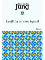CONFLICTOS DEL ALMA INFANTIL - CARL GUSTAV JUNG