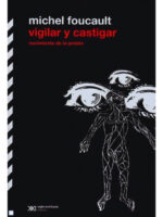 VIGILAR Y CASTIGAR - MICHEL FOUCAULT