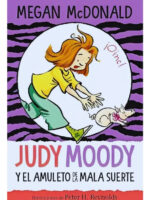 JUDY MOODY Y EL AMULETO DE LA MALA SUERTE - MEGAN MCDONALD