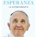 ESPERANZA LA AUTOBRIOGRAFÍA - PAPA FRANCISCO